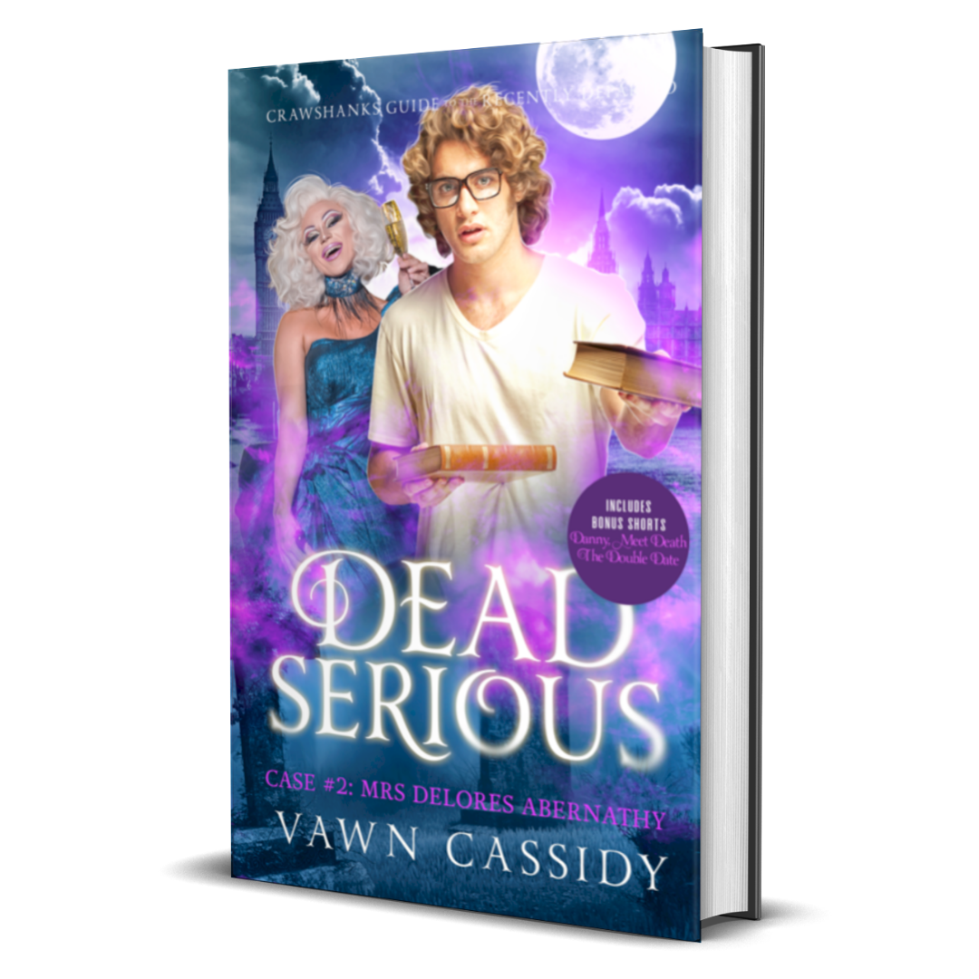 Crawshanks Guide to the Recently Departed. Dead Serious Case #2 Mrs Delores Abernathy by Vawn Cassidy. LGBTQ+ Queer MM Romance. Mystery. Supernatural. Paranormal. Dark Comedy. Hardback. Special Edition Hidden Cover Print Edition