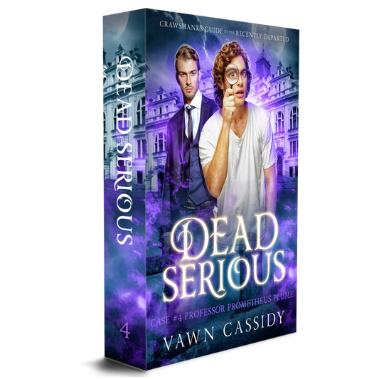 Crawshanks Guide to the Recently Departed. Dead Serious Case #4 Professor Prometheus Plume by Vawn Cassidy. LGBTQ+ Queer MM Romance. Mystery. Supernatural. Paranormal. Dark Comedy. Paperback. Standard Print Edition