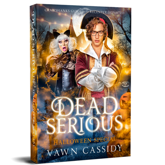 Crawshanks Guide to the Recently Departed Dead Serious Halloween Special by Vawn Cassidy Standard Print Paperback MM Romance LGBTQ+ Queer Dark Comedy Paranormal Fantasy Mystery