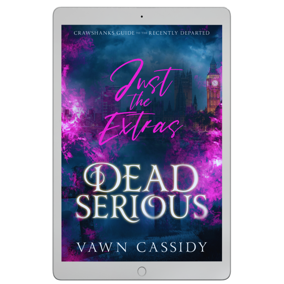 Crawshanks Guide to the Recently Departed. Dead Serious Just the Extras Vol. 1 by Vawn Cassidy. LGBTQ+ Queer MM Romance. Mystery. Supernatural. Paranormal. Dark Comedy. EBOOK Edition