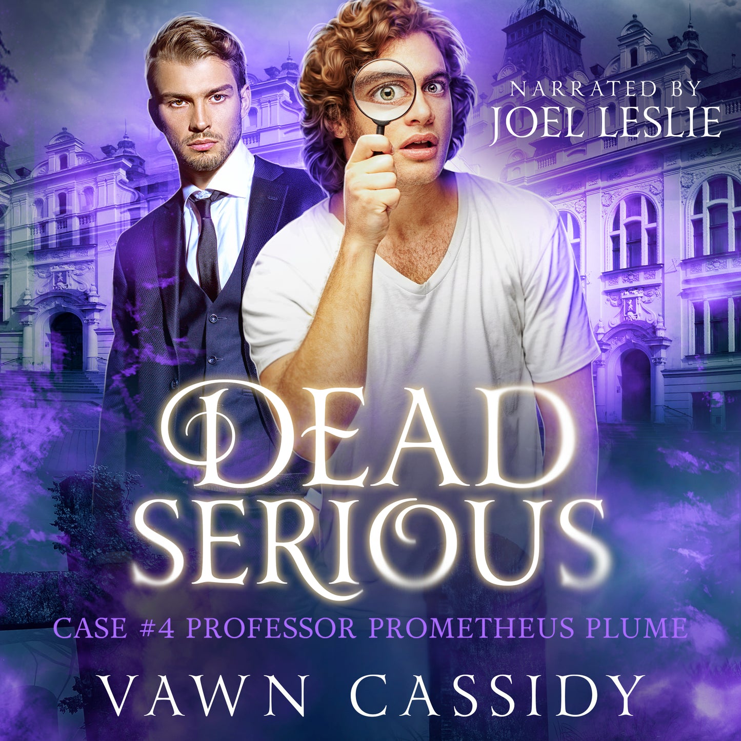 Dead Serious Case #4 Audiobook Written by Vawn Cassidy Narrated by Joel Leslie (Paranormal MM Romance Dark Comedy)
