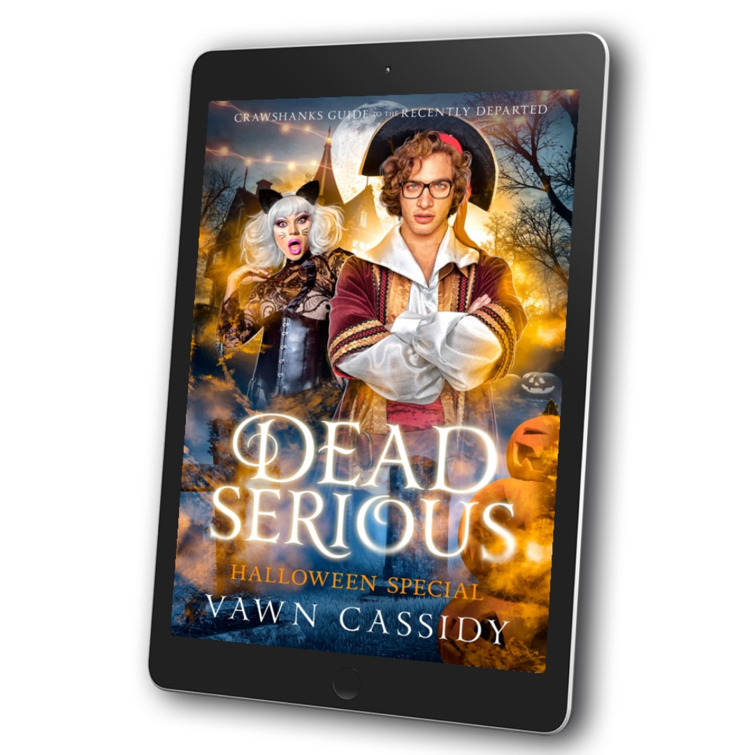 Dead Serious Halloween Ebook Cover. Crawshanks Guide to the Recently Departed Book 6. MM Paranormal Romance Dark Comedy Mystery. Gay/LGBTQ+ Fiction.