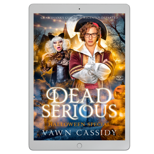 Crawshanks Guide to the Recently Departed Dead Serious Halloween Special by Vawn Cassidy MM Romance LGBTQ+ Gay Romance PNR Paranormal
