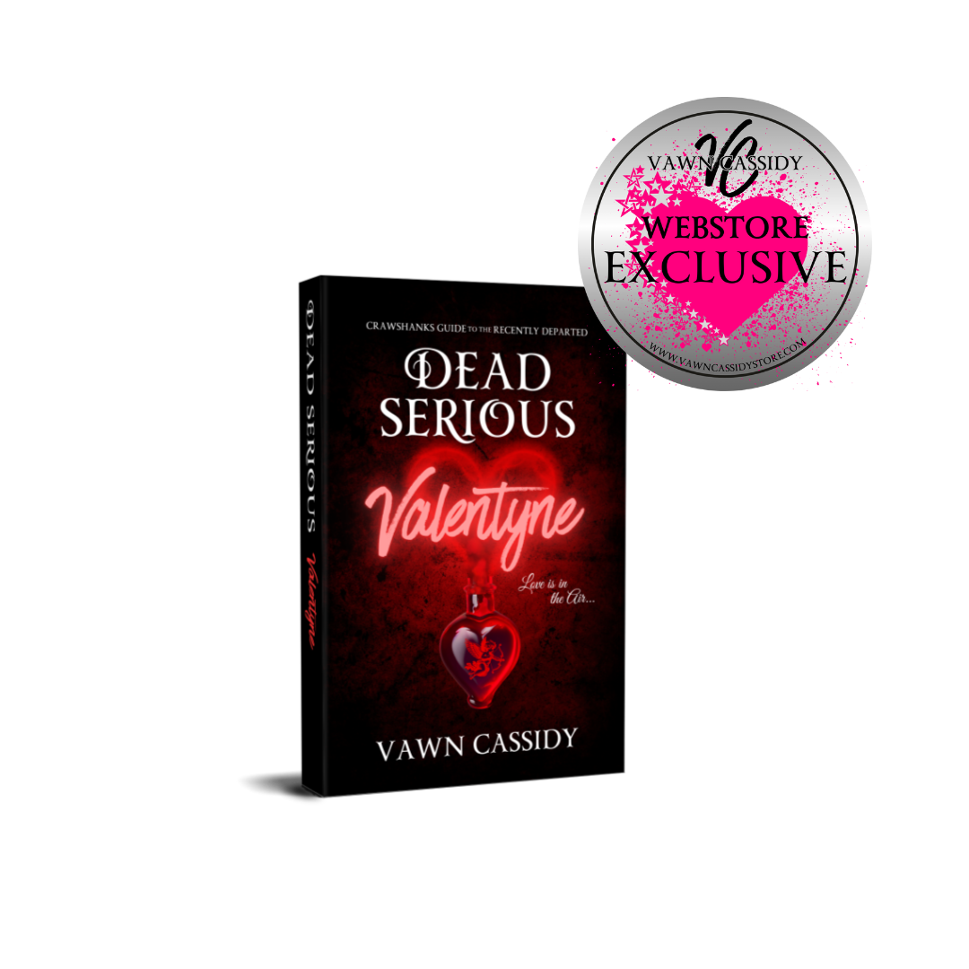 Crawshanks Guide to the Recently Departed Dead Serious Valentyne. Mi Book. Written by Vawn Cassidy. Dark Comedy. Paranormal MM Romance.