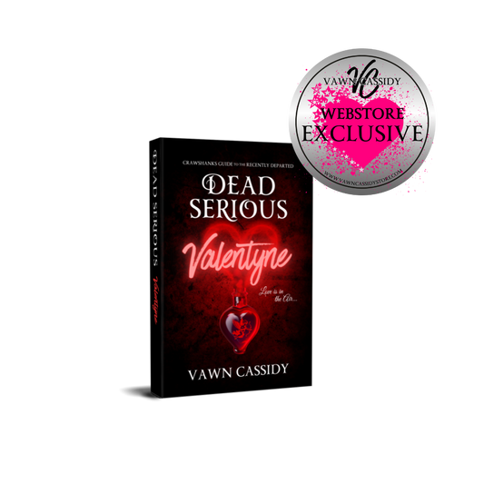 Crawshanks Guide to the Recently Departed Dead Serious Valentyne. Mi Book. Written by Vawn Cassidy. Dark Comedy. Paranormal MM Romance.
