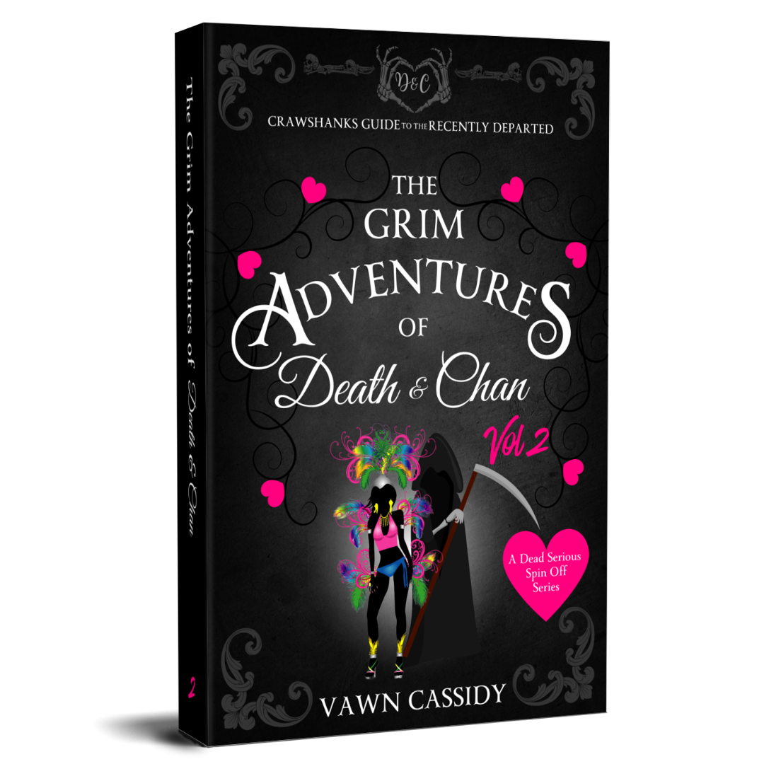 Crawshanks Guide to the Recently Departed. A Dead Serious Companion Novella. The grim Adventures of Death & Chan Vol 2. by Vawn Cassidy. LGBTQ+ Queer MM Romance.  Mystery. Supernatural. Paranormal. Dark Comedy. Paperback. Standard Print Edition