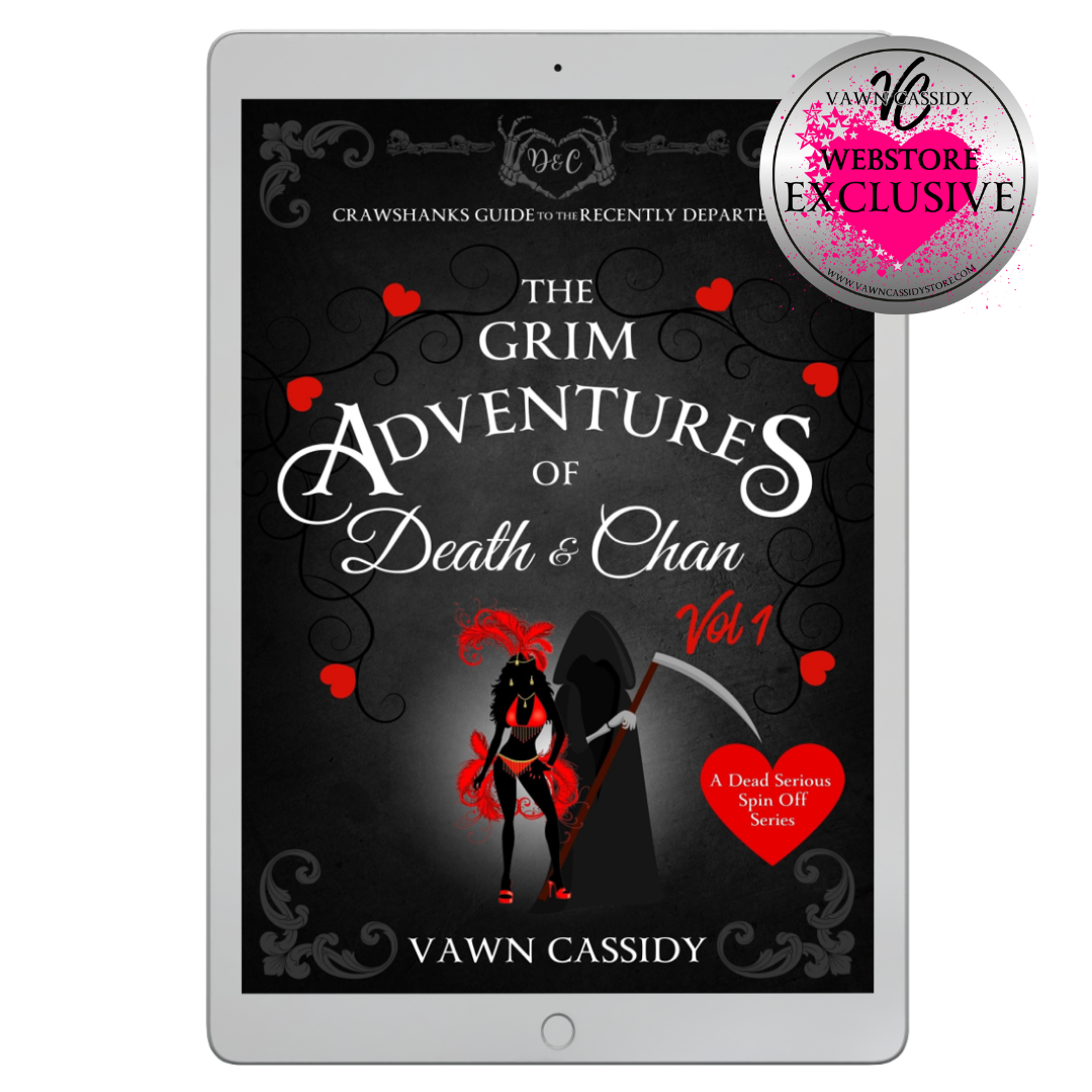 Crawshanks Guide to the Recently Departed. A Dead Serious Spin Off Series. The Grim Adventures of Death & Chan Vol 1 by Vawn Cassidy.  MM Romance. Mystery. Supernatural. Paranormal. Dark Comedy. Ebook.