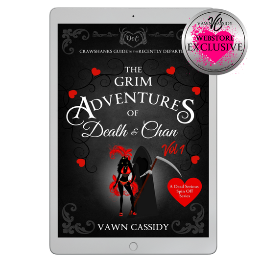 Crawshanks Guide to the Recently Departed. A Dead Serious Spin Off Series. The Grim Adventures of Death & Chan Vol 1 by Vawn Cassidy.  MM Romance. Mystery. Supernatural. Paranormal. Dark Comedy. Ebook.