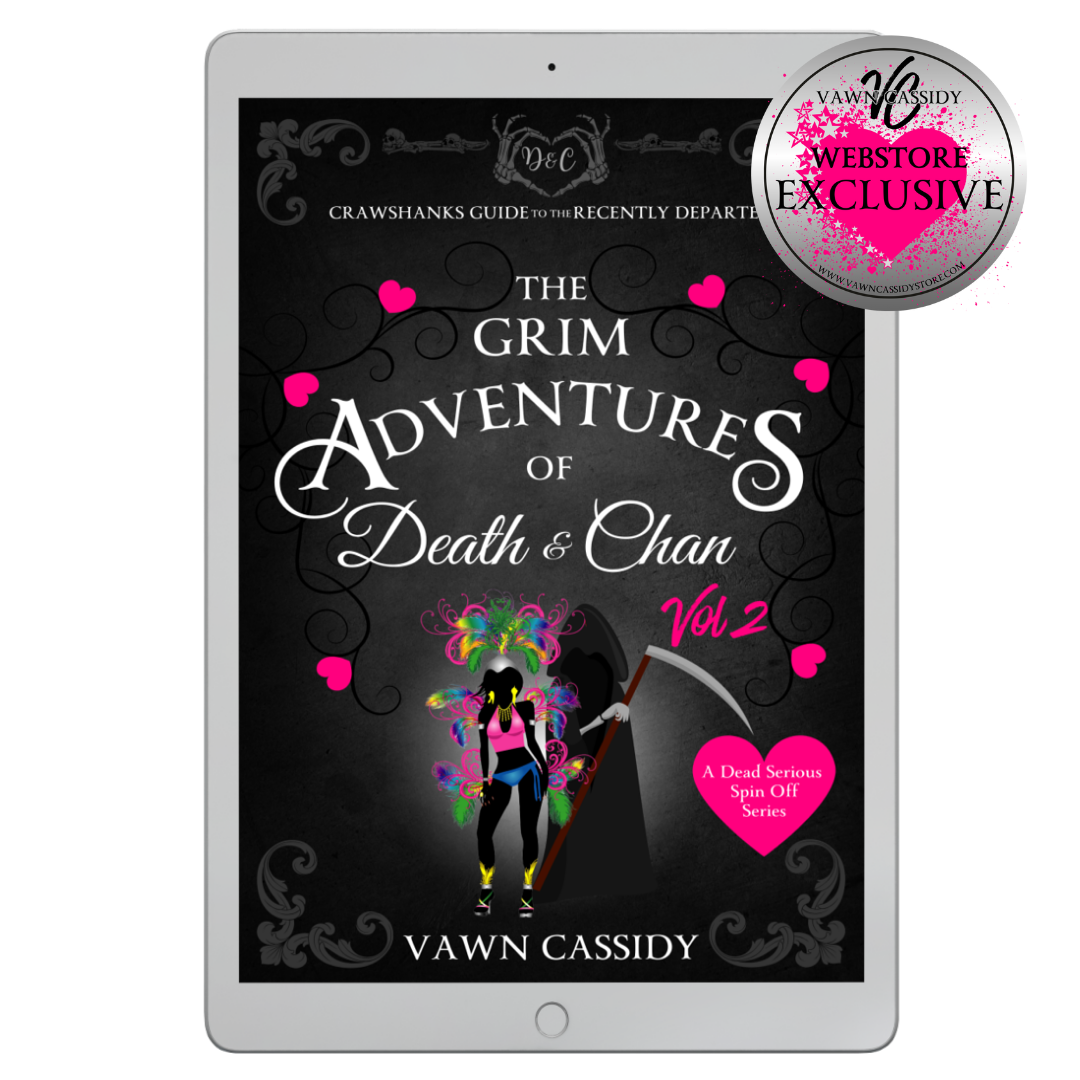 Crawshanks Guide to the Recently Departed. A Dead Serious Spin Off Series. The Grim Adventures of Death & Chan Vol 2 by Vawn Cassidy.  MM Romance. Mystery. Supernatural. Paranormal. Dark Comedy. Ebook.