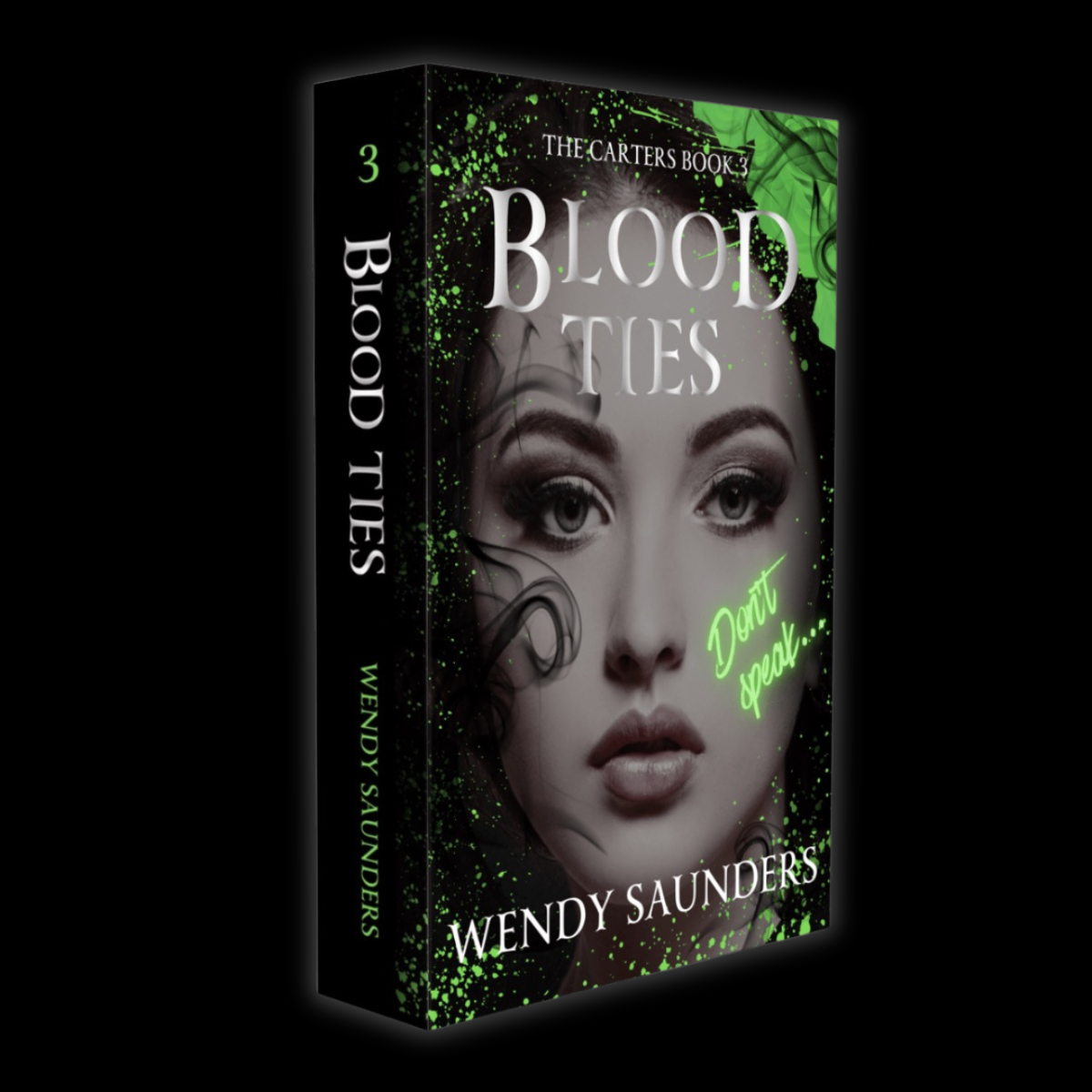 Book cover of 'Blood Ties' by Wendy Saunders with a dark background