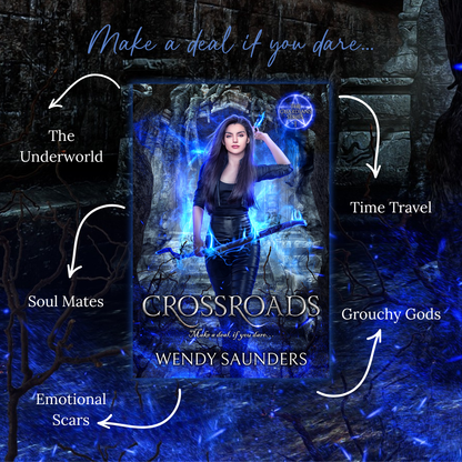 Book cover for 'Crossroads' by Wendy Saunders, displayed in the center of a dark, mystical promotional graphic. The cover features a woman with long dark hair surrounded by glowing blue magical energy, with the title 'Crossroads' and author name 'Wendy Saunders' visible.