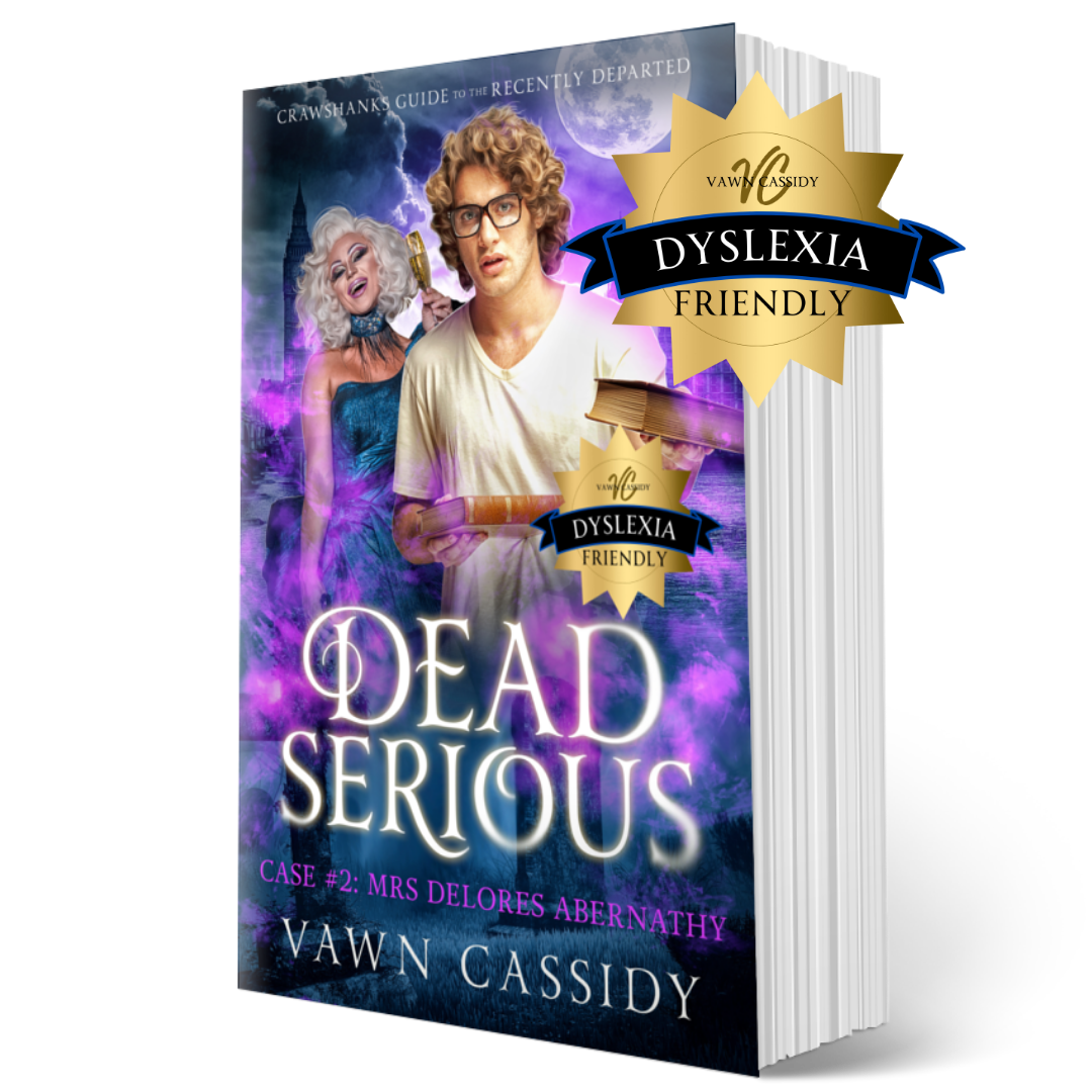 Crawshanks Guide to the Recently Departed. Dead Serious Case #2 Mrs Delores Abernathy by Vawn Cassidy. LGBTQ+ Queer MM Romance. Mystery. Supernatural. Paranormal. Dark Comedy. Paperback. Dyslexia Friendly Edition