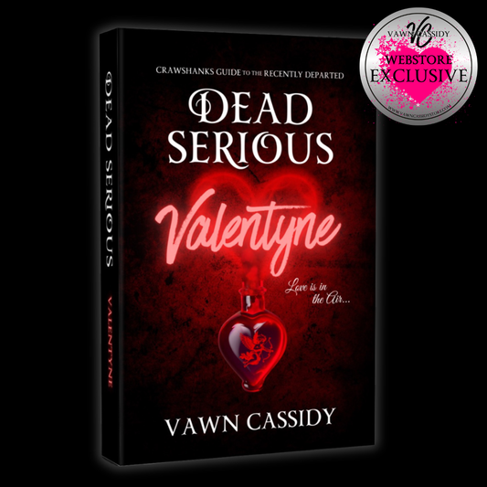 Book cover for 'Dead Serious Valentine' by Vawn Cassidy, shown as a 3D book mockup on a black background with a circular 'Webstore Exclusive' badge in the top right.