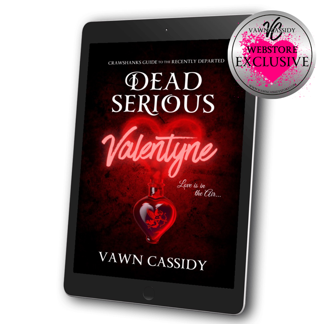 Dead Serious Valentyne Ebook Cover. Crawshanks Guide to the Recently Departed Spin Off. MM Paranormal Romance Dark Comedy Mystery. Gay/LGBTQ+ Fiction.