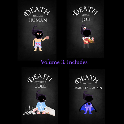 A 2x2 collage on a black background showing four illustrated book or cover panels with the text 'DEATH' and different phrases: 'Becomes Human,' 'Gets a Job,' 'Catches a Cold,' and 'Immortal Again.' Purple text in the center reads 'Volume 3 Includes:'.