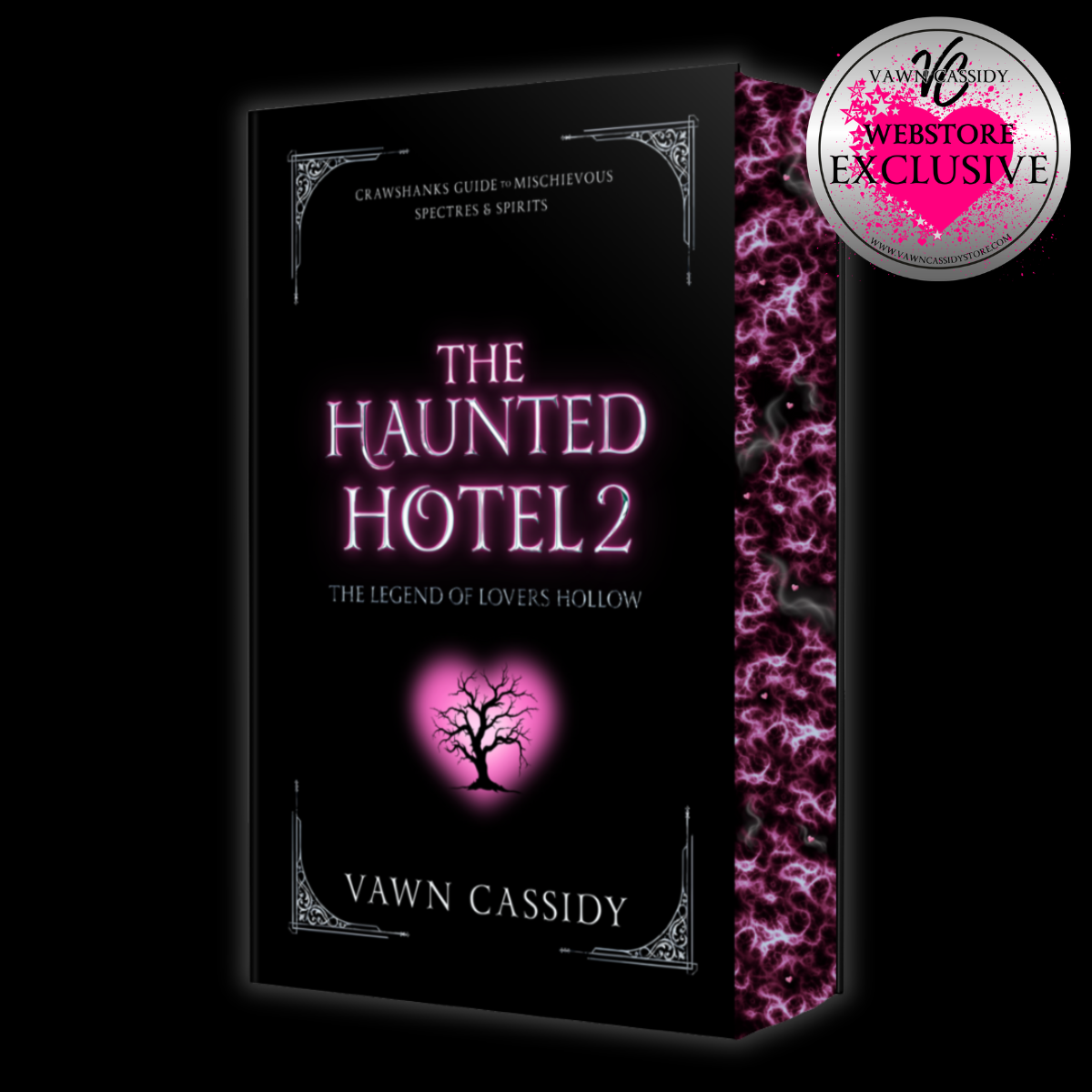 Book cover for 'The Haunted Hotel 2' by Dawn Cassidy, shown as a black box with glowing pink title text, a pink heart tree graphic, and a pink patterned side panel. A circular badge in the top right reads 'Vawn Cassidy Webstore Exclusive'.