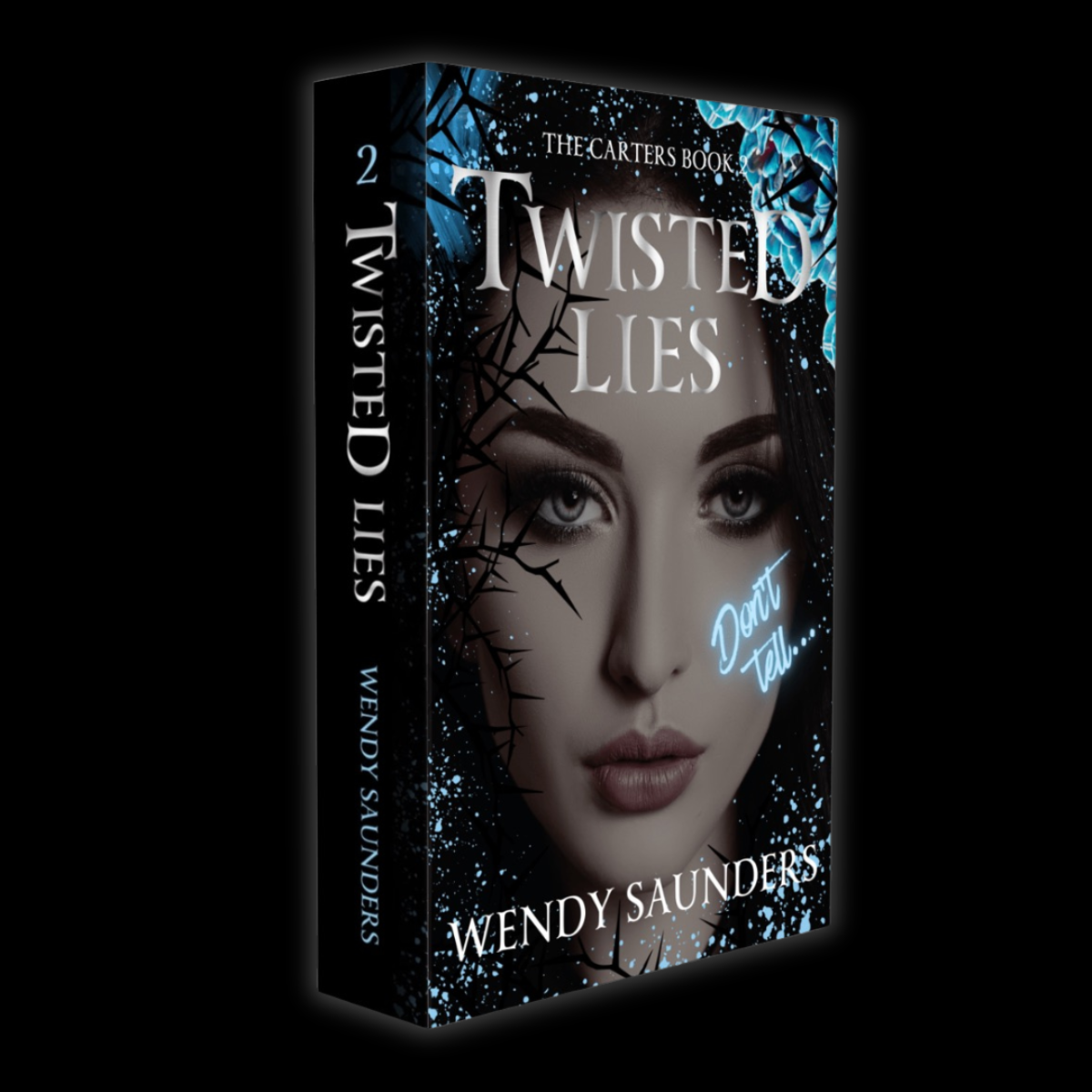 Book cover of 'Twisted Lies' by Wendy Saunders with a dark and mysterious design.